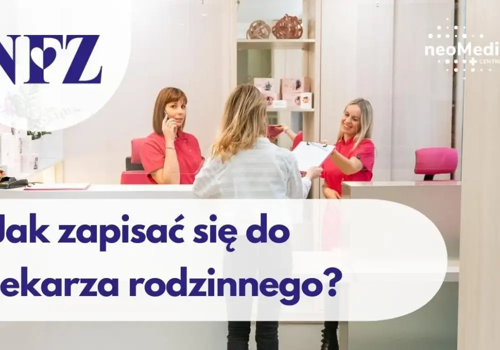 Jak zapisać się do lekarza rodzinnego – prosty przewodnik bez zbędnych formalności