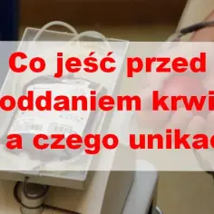 Czego unikać przed badaniem krwi? Co jeść, aby wyniki były miarodajne