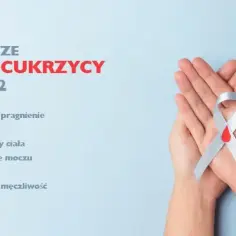 Początki cukrzycy objawy - jak je rozpoznać i uniknąć powikłań